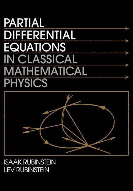 Partial Differential Equations in Classical Mathematical Physics 1