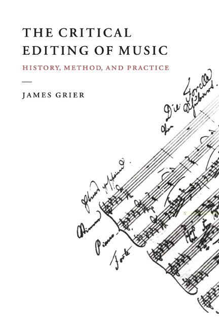 The Critical Editing of Music