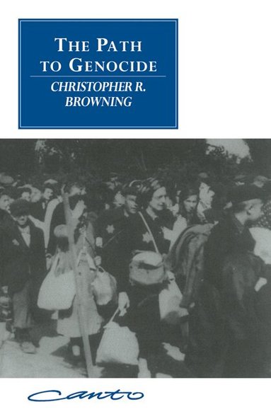 Christopher R. Browning - The Path to Genocide, Häftad
