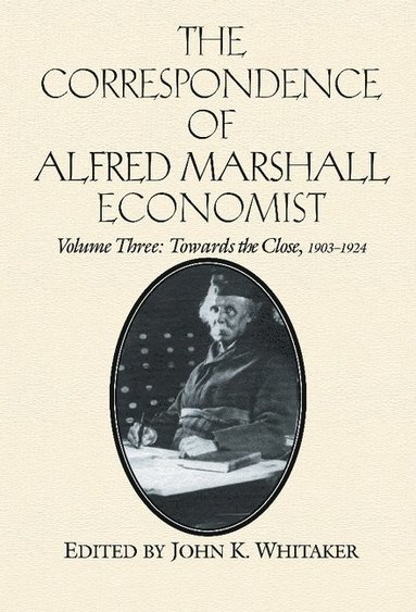 bokomslag The Correspondence of Alfred Marshall, Economist