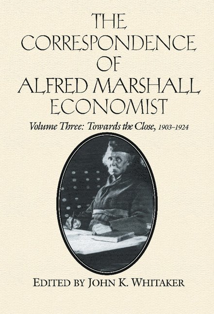 The Correspondence of Alfred Marshall, Economist 1