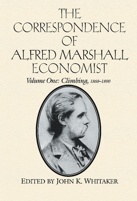 The Correspondence of Alfred Marshall, Economist 1