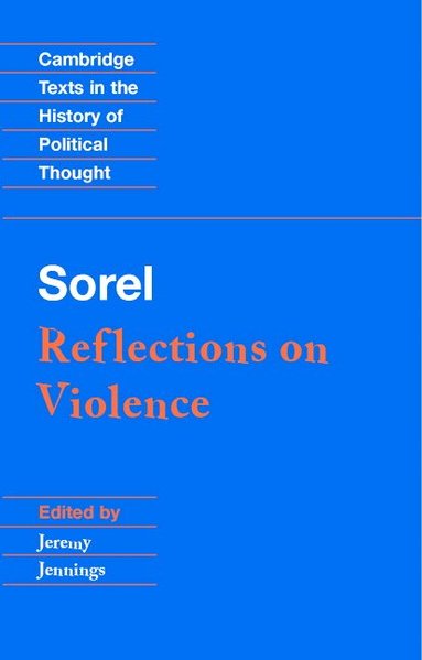 Georges Sorel, Jeremy Jennings - Sorel: Reflections on Violence, Häftad