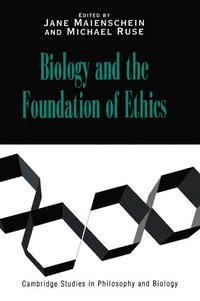 bokomslag Biology and the Foundations of Ethics