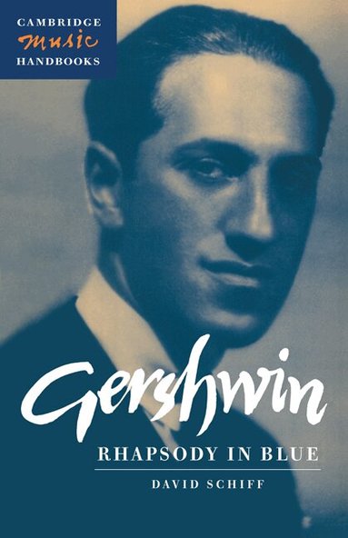 David Schiff, Julian Rushton - Gershwin: Rhapsody in Blue, Häftad