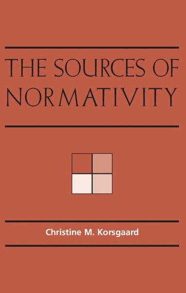 Christine M. Korsgaard - The Sources of Normativity, Häftad