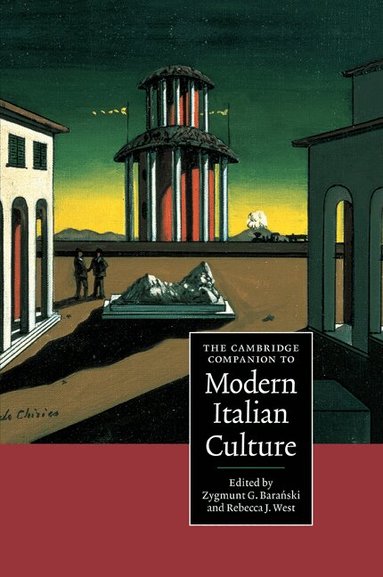 Zygmunt G. Baranski, Rebecca J. West - The Cambridge Companion to Modern Italian Culture, Häftad