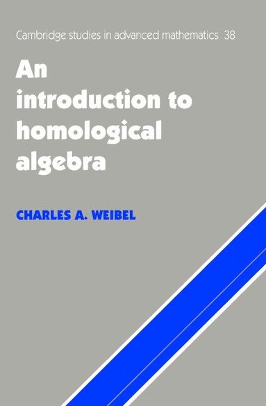 Charles A. Weibel, Bela Bollobas - An Introduction to Homological Algebra, Häftad