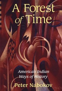 bokomslag A Forest of Time: American Indian Ways of History