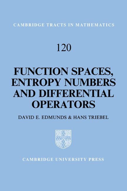 D. E. (University of Sussex) Edmunds, Germany) Triebel, H. (Friedrich-Schiller-Universitat, Jena, D. E. Edmunds, H. Triebal, Edmunds D. E. - Function Spaces, Entropy Numbers, Differential Operators, Inbunden