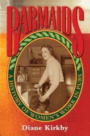 Diane Kirkby - Barmaids, Inbunden