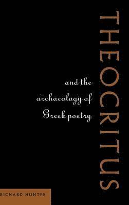 bokomslag Theocritus and the Archaeology of Greek Poetry
