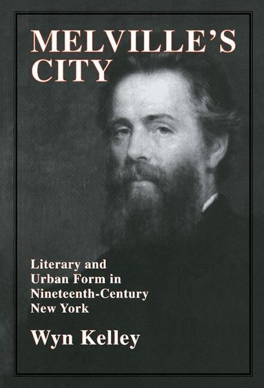 Wyn Kelley - Melville's City, Inbunden