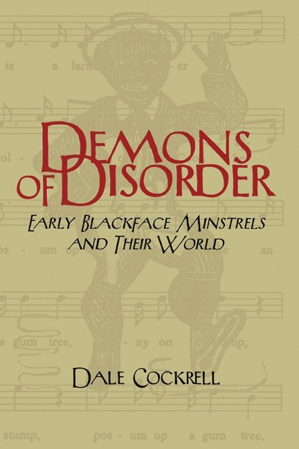 Dale Cockrell, Tennessee) Cockrell, Dale (Vanderbilt University, Don B. Wilmeth - Demons of Disorder, Inbunden