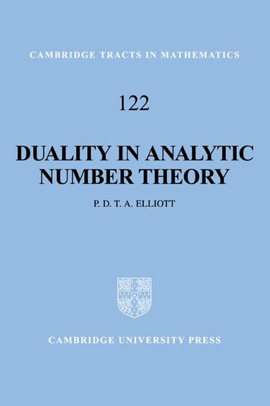 Peter D. T. A. Elliott - Duality in Analytic Number Theory, Inbunden