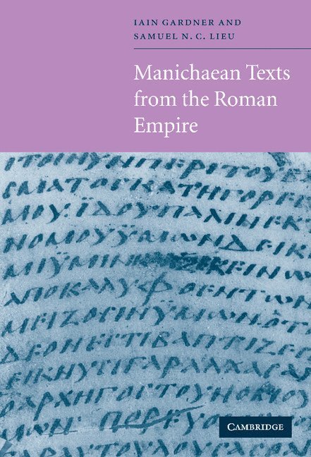 Manichaean Texts from the Roman Empire 1
