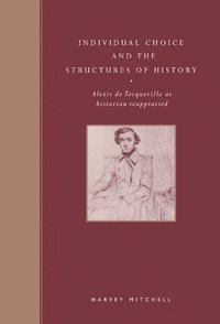 bokomslag Individual Choice and the Structures of History