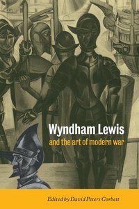 bokomslag Wyndham Lewis and the Art of Modern War