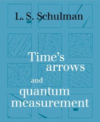 bokomslag Time's Arrows and Quantum Measurement