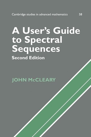 John McCleary, Bela Bollobas - A User's Guide to Spectral Sequences, Inbunden