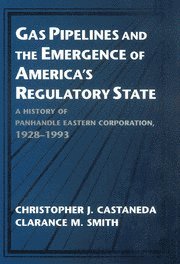 bokomslag Gas Pipelines and the Emergence of America's Regulatory State