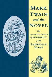 bokomslag Mark Twain and the Novel