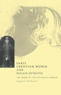 bokomslag Early Christian Women and Pagan Opinion