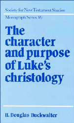 bokomslag The Character and Purpose of Luke's Christology