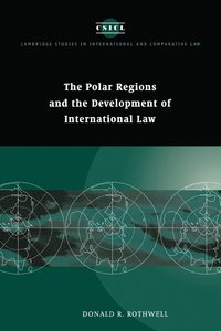 bokomslag The Polar Regions and the Development of International Law