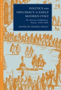 bokomslag Politics and Diplomacy in Early Modern Italy