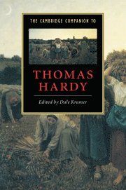 Dale Kramer, Urbana-Champaign) Kramer, Dale (University of Illinois, Kramer Dale - The Cambridge Companion to Thomas Hardy, Inbunden