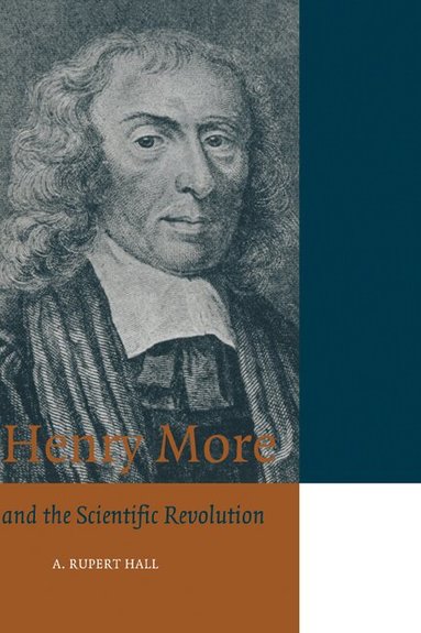 A. Rupert Hall - Henry More, Inbunden