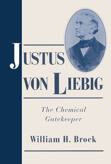 William H. Brock - Justus von Liebig, Inbunden