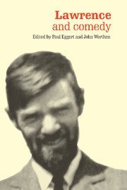 Paul Eggert, John Worthen - Lawrence and Comedy, Inbunden