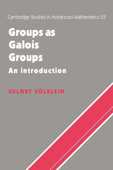 Helmut Volklein, Bela Bollobas - Groups as Galois Groups, Inbunden