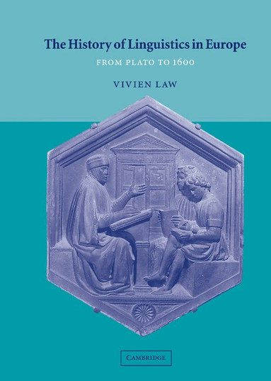 Vivien Law - The History of Linguistics in Europe, Inbunden