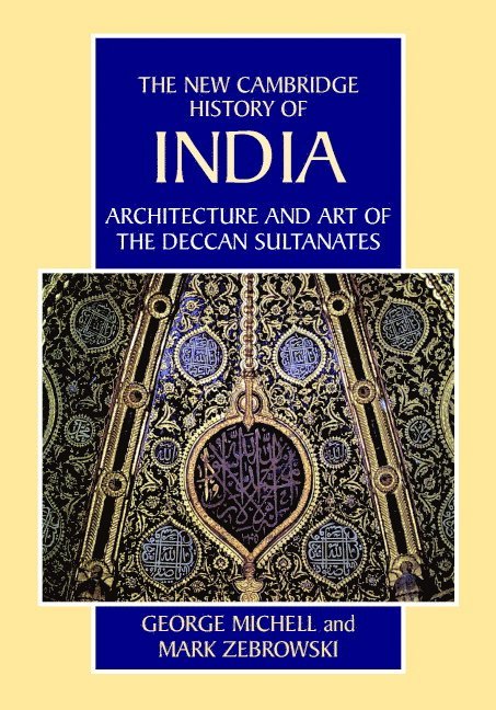 Architecture and Art of the Deccan Sultanates 1