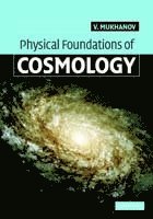 bokomslag Physical Foundations of Cosmology