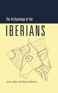 bokomslag The Archaeology of the Iberians