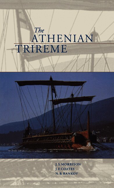 J. S. Morrison, J. F. Coates, N. B. Rankov, J. S. (University of Cambridge) Morrison, J. F. (Ministry of Defence) Coates, University of London) Rankov, N. B. (Royal Holloway - The Athenian Trireme, Inbunden
