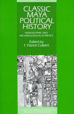 bokomslag Classic Maya Political History