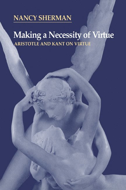 Making a Necessity of Virtue 1