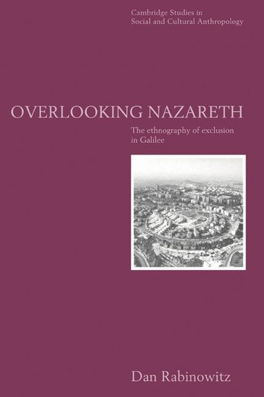 Dan Rabinowitz, Meyer Fortes, Edmund Leach - Overlooking Nazareth, Häftad