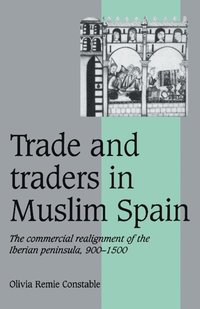 bokomslag Trade and Traders in Muslim Spain