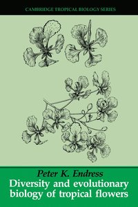 bokomslag Diversity and Evolutionary Biology of Tropical Flowers