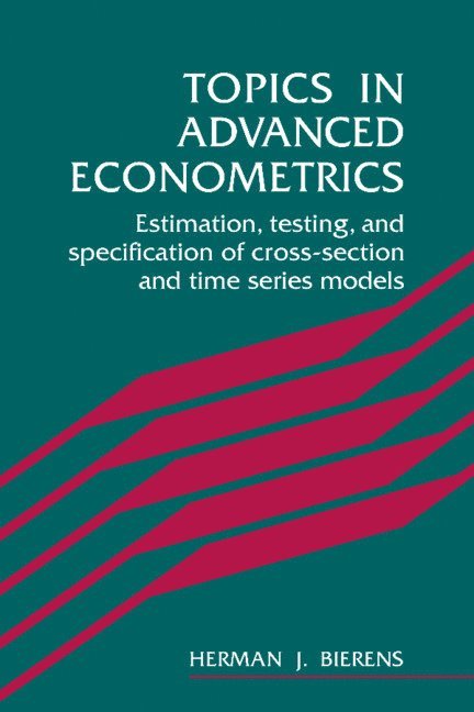 Texas) Bierens, Herman J. (Southern Methodist University, Herman J. Bierens - Topics in Advanced Econometrics, Häftad
