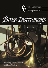 bokomslag The Cambridge Companion to Brass Instruments