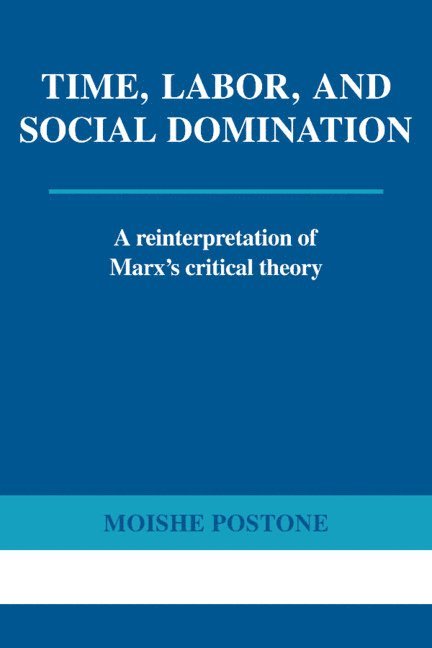 Time, Labor, and Social Domination 1