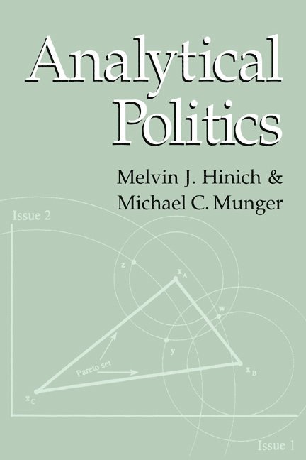 Austin) Hinich, Melvin J. (University of Texas, Michael C. (University of North Carolina) Munger, Melvin J. Hinich, Hinich Melvin J., Munger Michael C. - Analytical Politics, Häftad