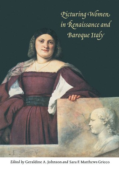 bokomslag Picturing Women in Renaissance and Baroque Italy